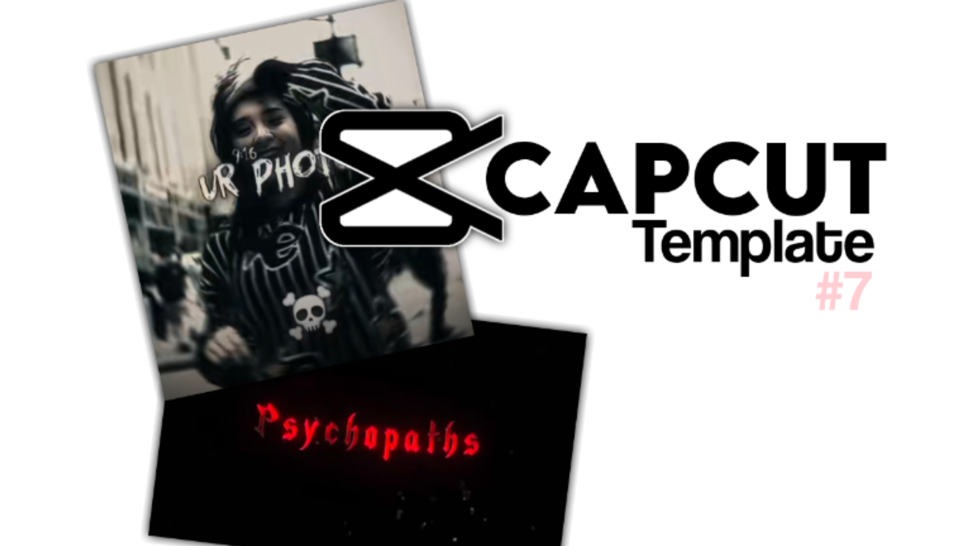 Psychopath Edit CapCut Template Link Free #7